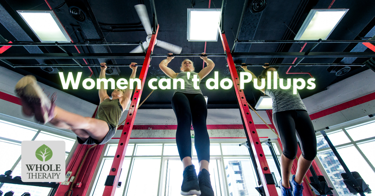 Women can’t do Pullups