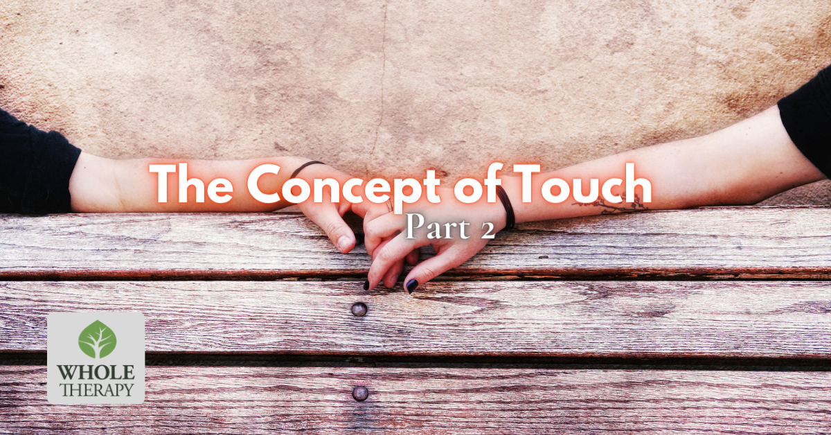The Concept of Touch (Part Two)