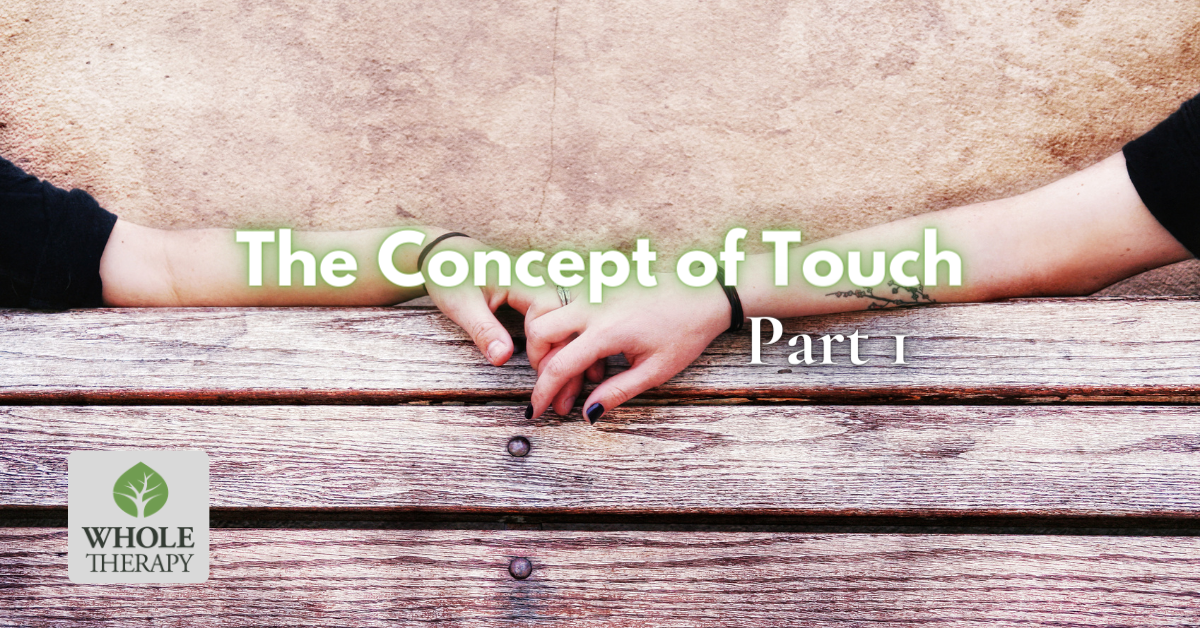 The Concept of Touch (Part 1)