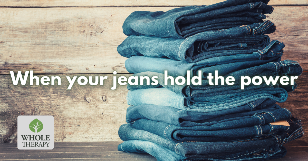 When Your Jeans Hold The Power