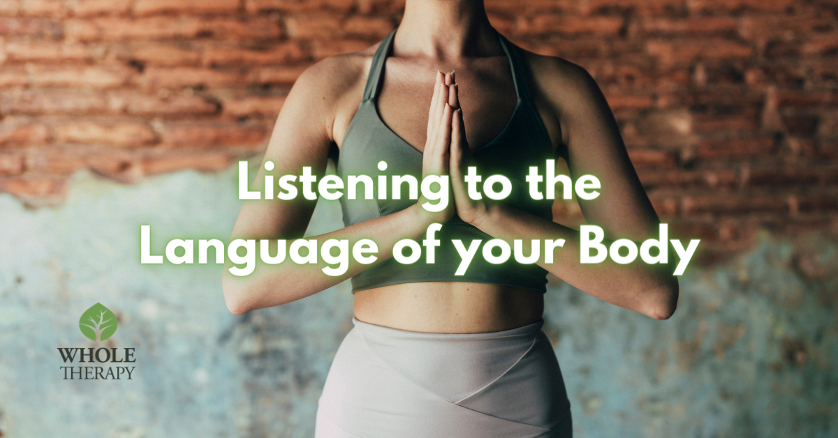Listening to the Language of your Body