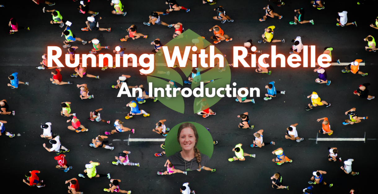 Running with Richelle – An Introduction