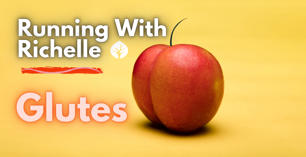 Running With Richelle – Glutes