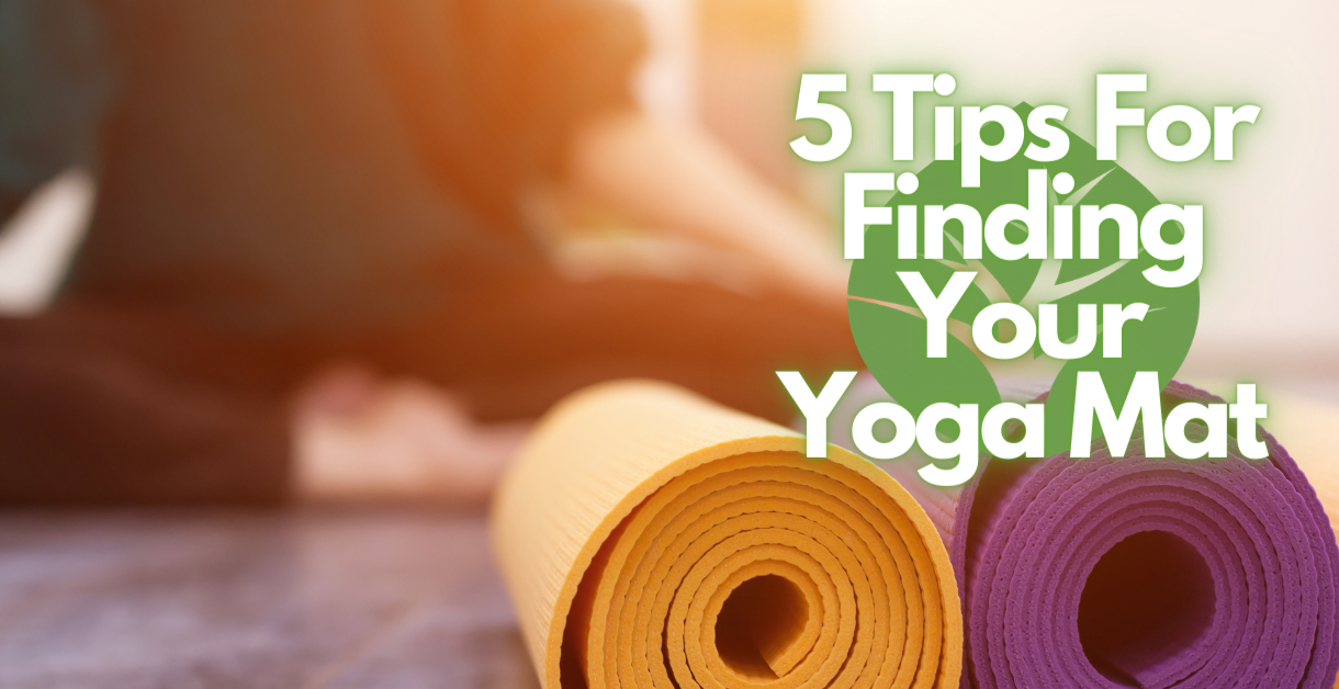 5 Tips For Finding Your Yoga Mat