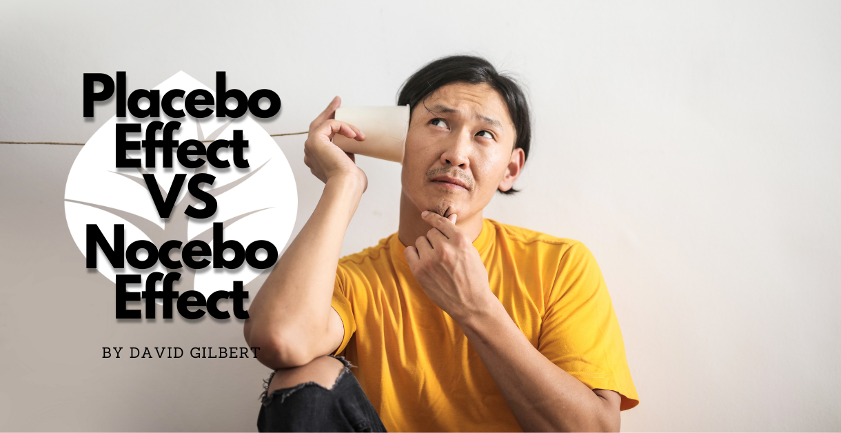 The Placebo Effect VS The Nocebo Effect
